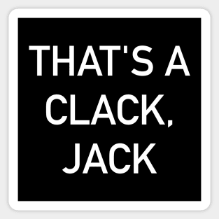 That's A Clack, Jack Sticker